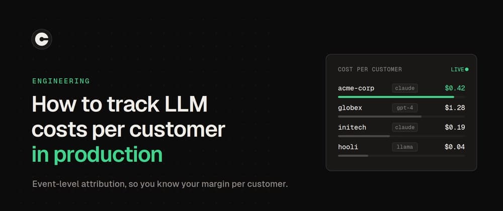 Üretim Ortamında Müşteri Başına LLM Maliyetleri Nasıl Takip Edilir?