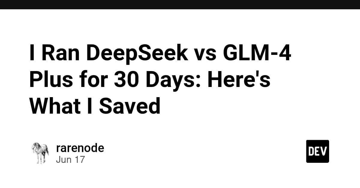 DeepSeek ve GLM-4 Plus Karşılaştırması: 30 Günde Ne Kadar Tasarruf Ettim?