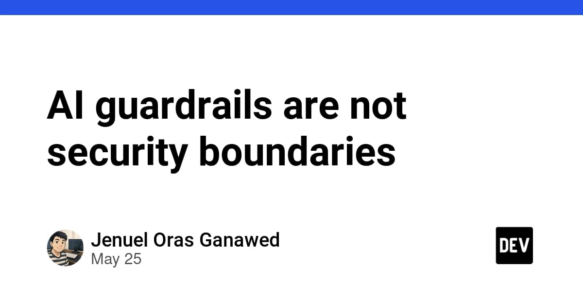 Yapay Zeka Güvenlik Duvarları (Guardrails) Neden Gerçek Birer Güvenlik Sınırı Değildir?
