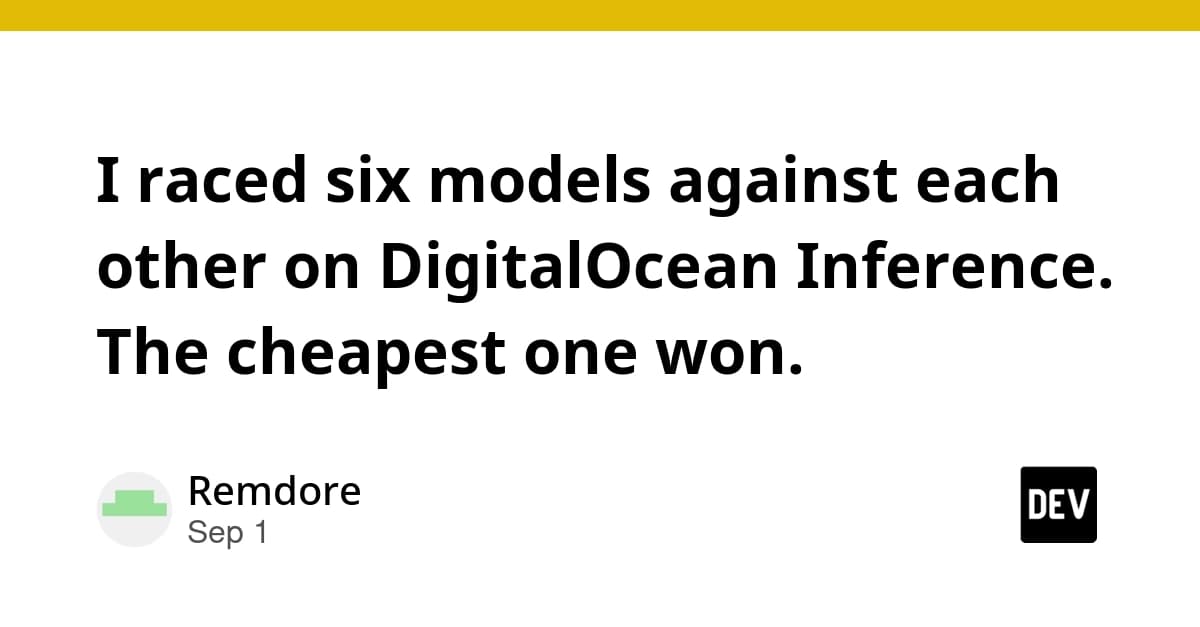 DigitalOcean Inference Üzerinde Altı Modeli Yarıştırdım: En Ucuz Olanı Kazandı